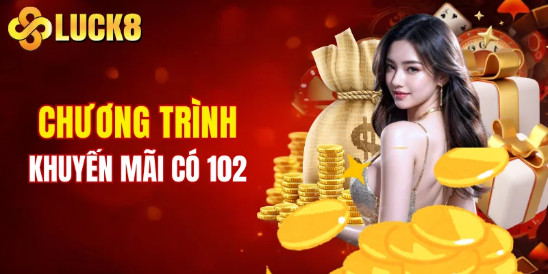 Trang chủ 14 Một vài chương trình khuyến mãi có 102