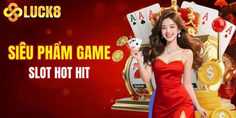 Trang chủ 10 Siêu phẩm game slot hot hit
